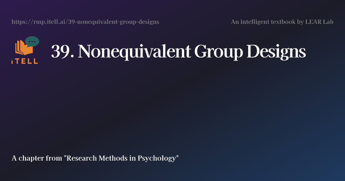 39. Nonequivalent Group Designs | Research Methods in Psychology